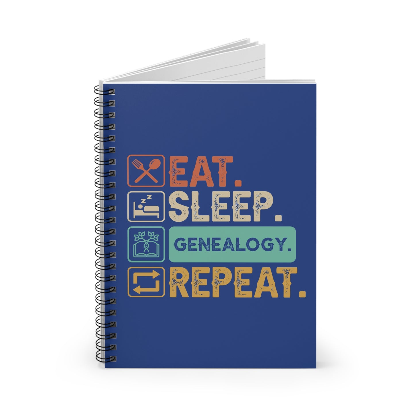 EAT. SLEEP. GENEALOGY. REPEAT. Spiral Notebook, Ruled Line, Diary, Journal.