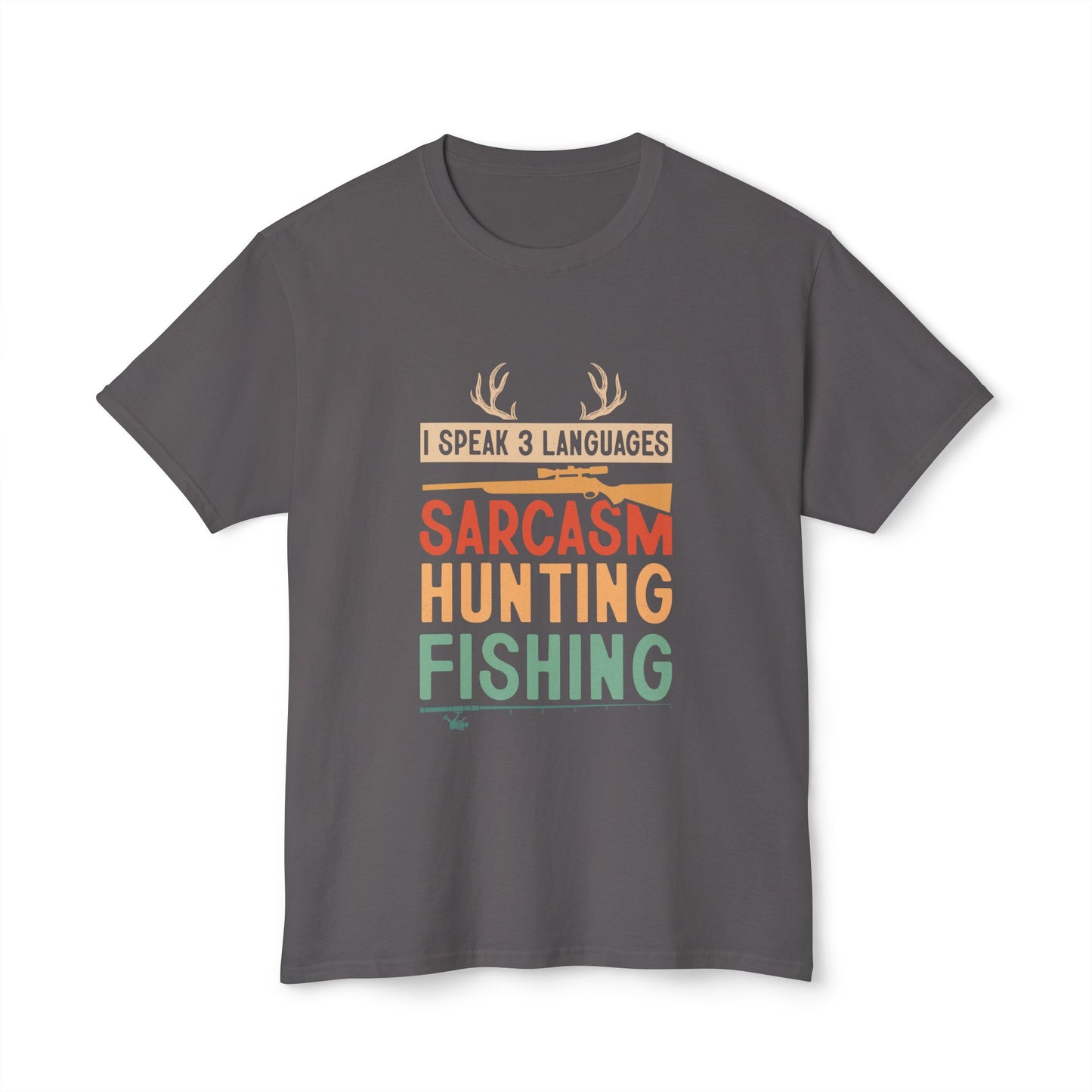 I Speak 3 Languages, Sarcasm, Hunting, Fishing.