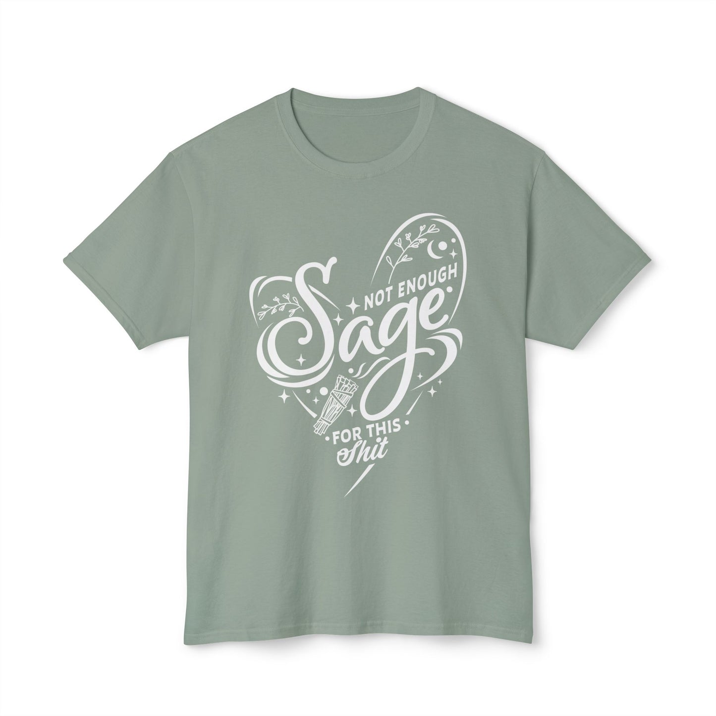 Not Enough Sage For This Shit.