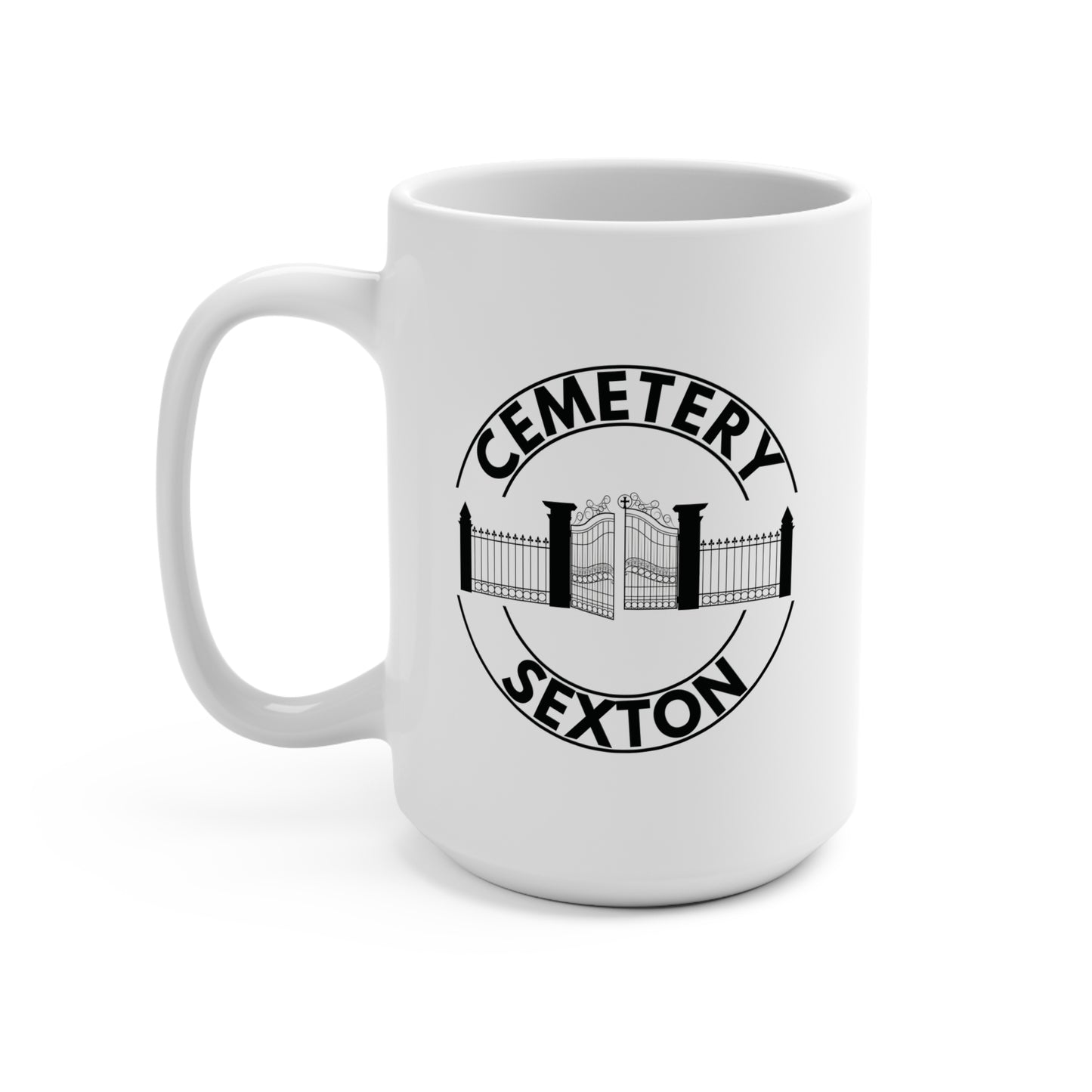 CEMETERY SEXTON. PRESERVING THE BEAUTY OF FORGOTTEN SPACES. 15oz Coffee, Tea, Hot Chocolate Mug.