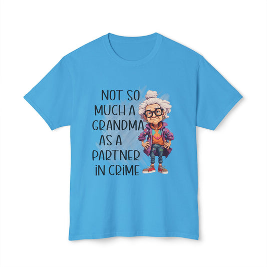 Not So Much A Grandma As A Partner In Crime, Unisex HD Cotton™ T-shirt
