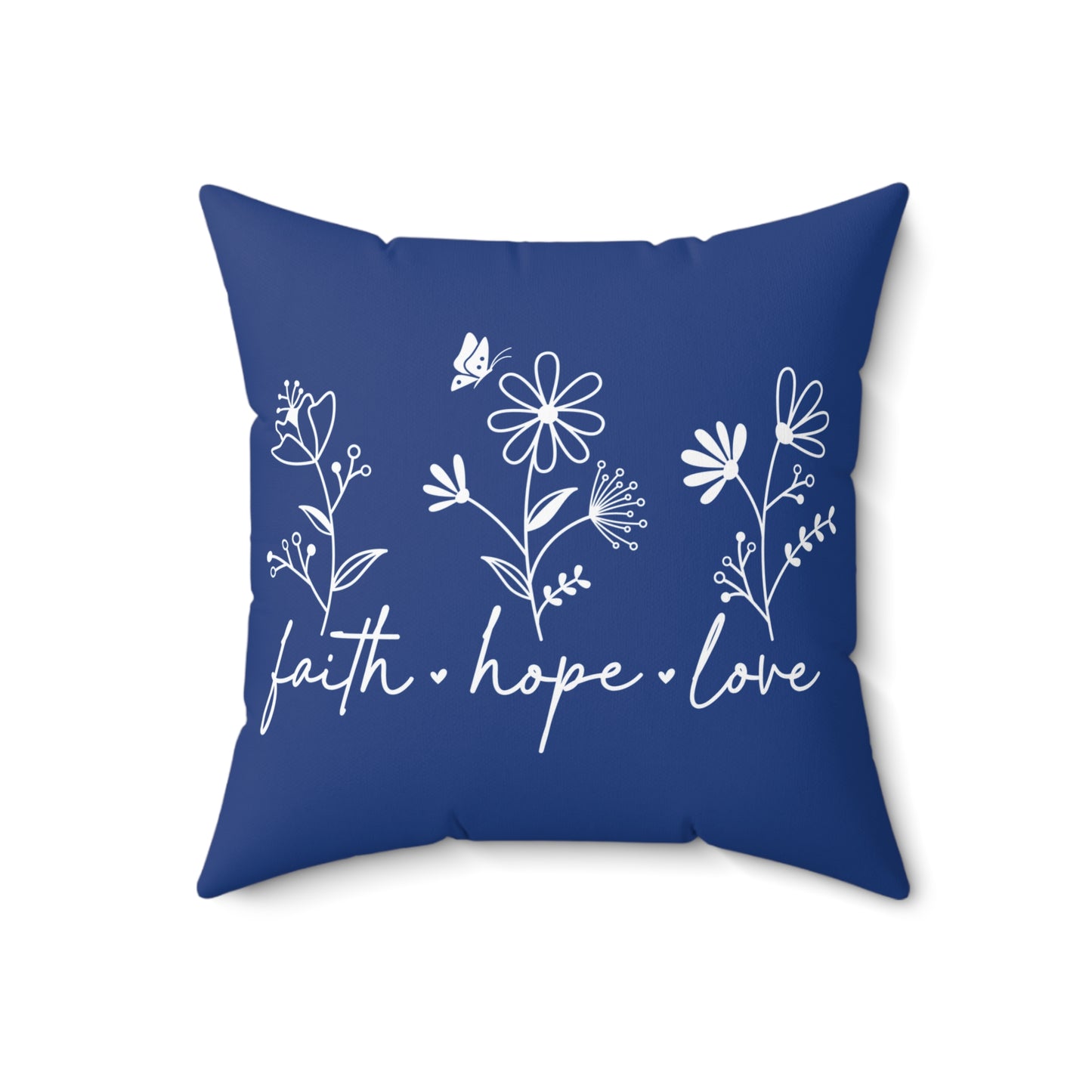 FAITH, HOPE, LOVE, FLOWERS. Throw Pillow in Four Sizes.