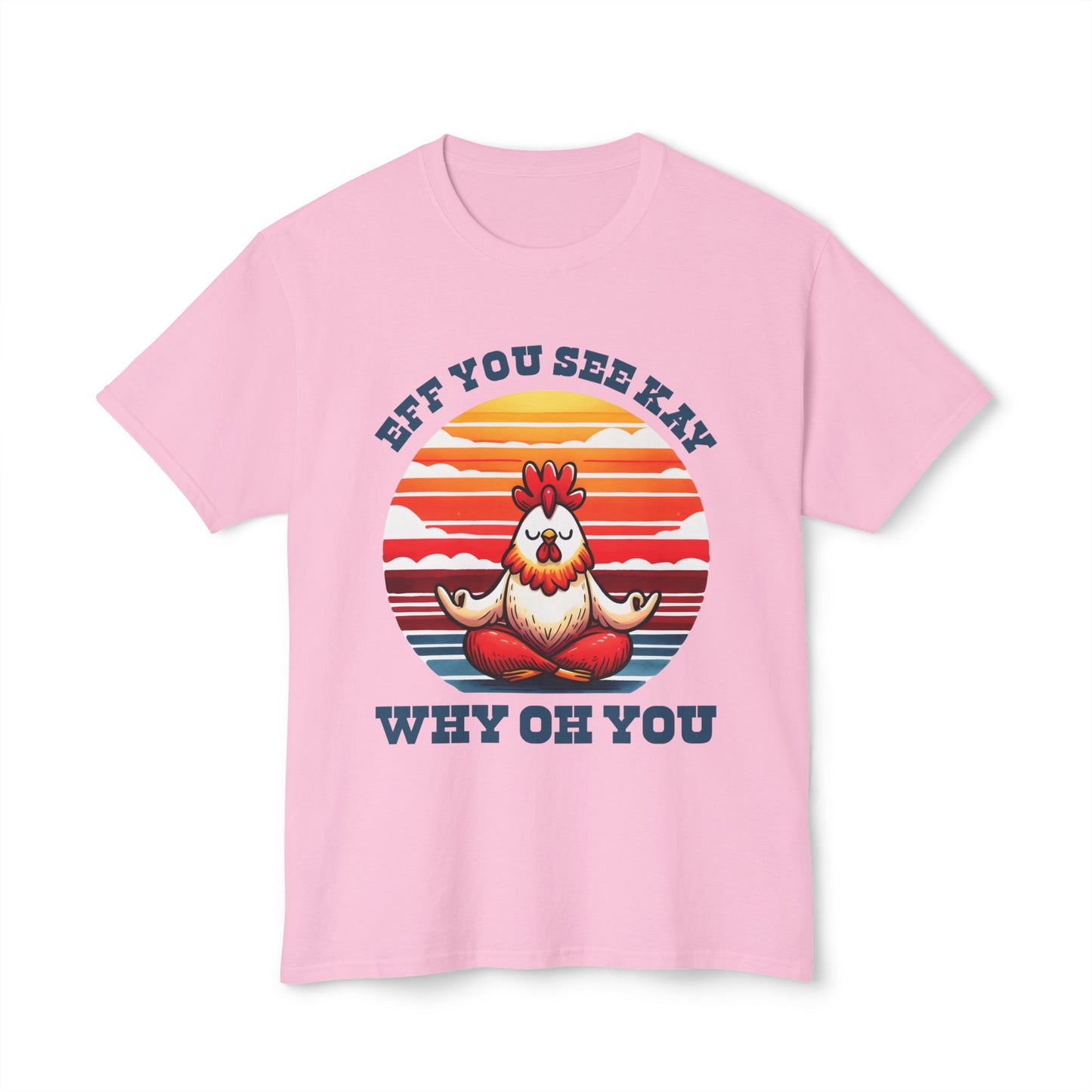 Eff You See Kay Why Oh You, Unisex HD Cotton™ T-shirt
