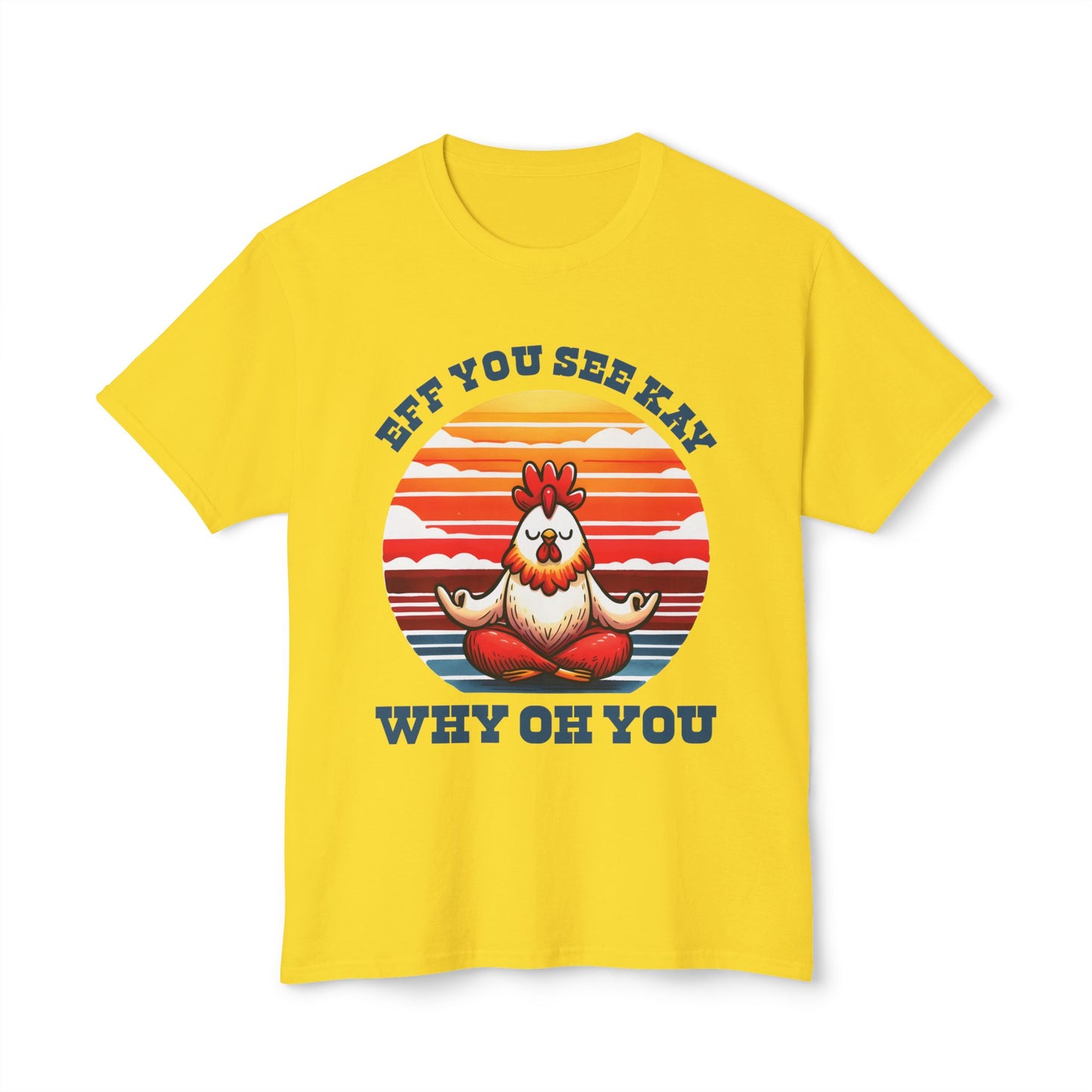 Eff You See Kay Why Oh You, Unisex HD Cotton™ T-shirt