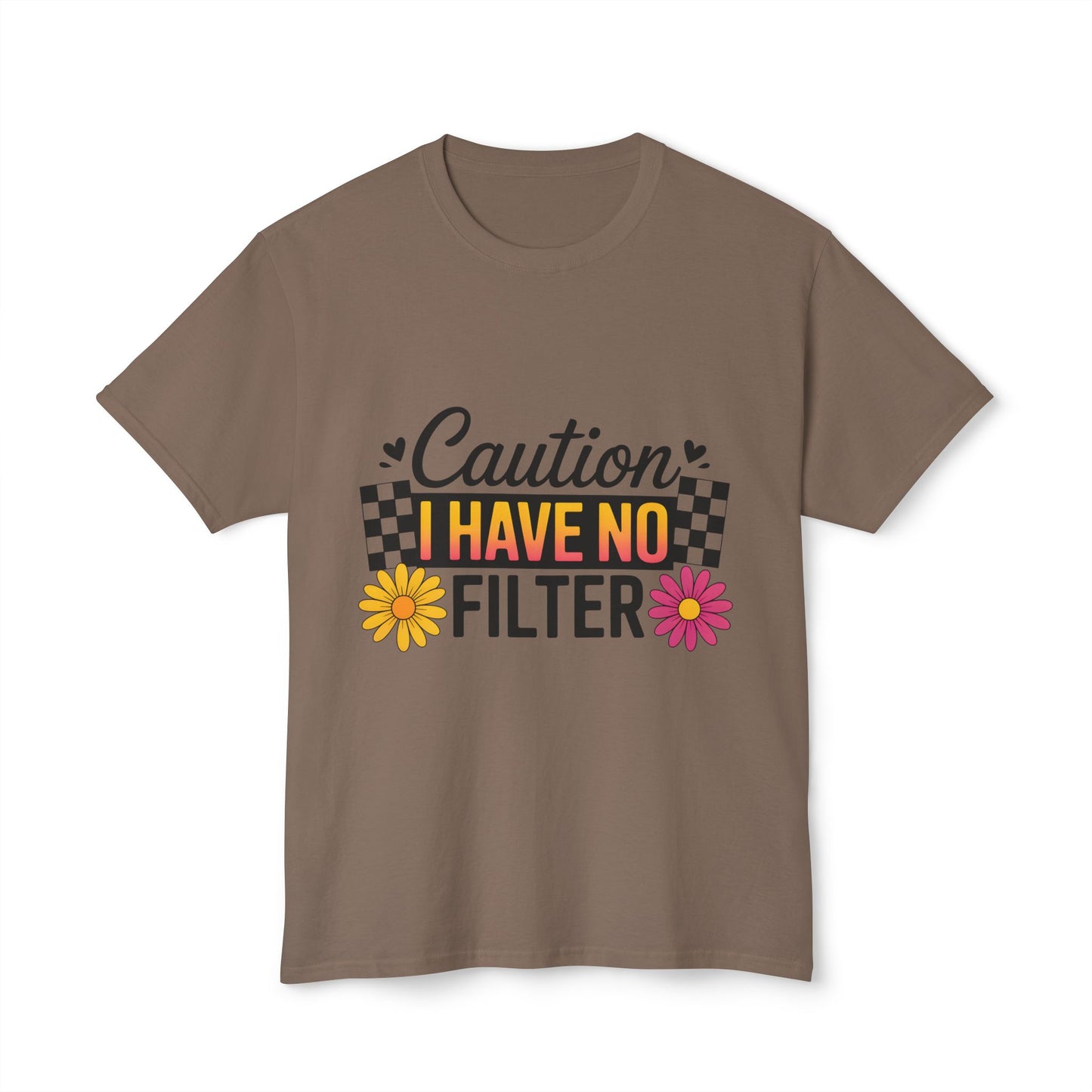 Caution, I Have No Filter.