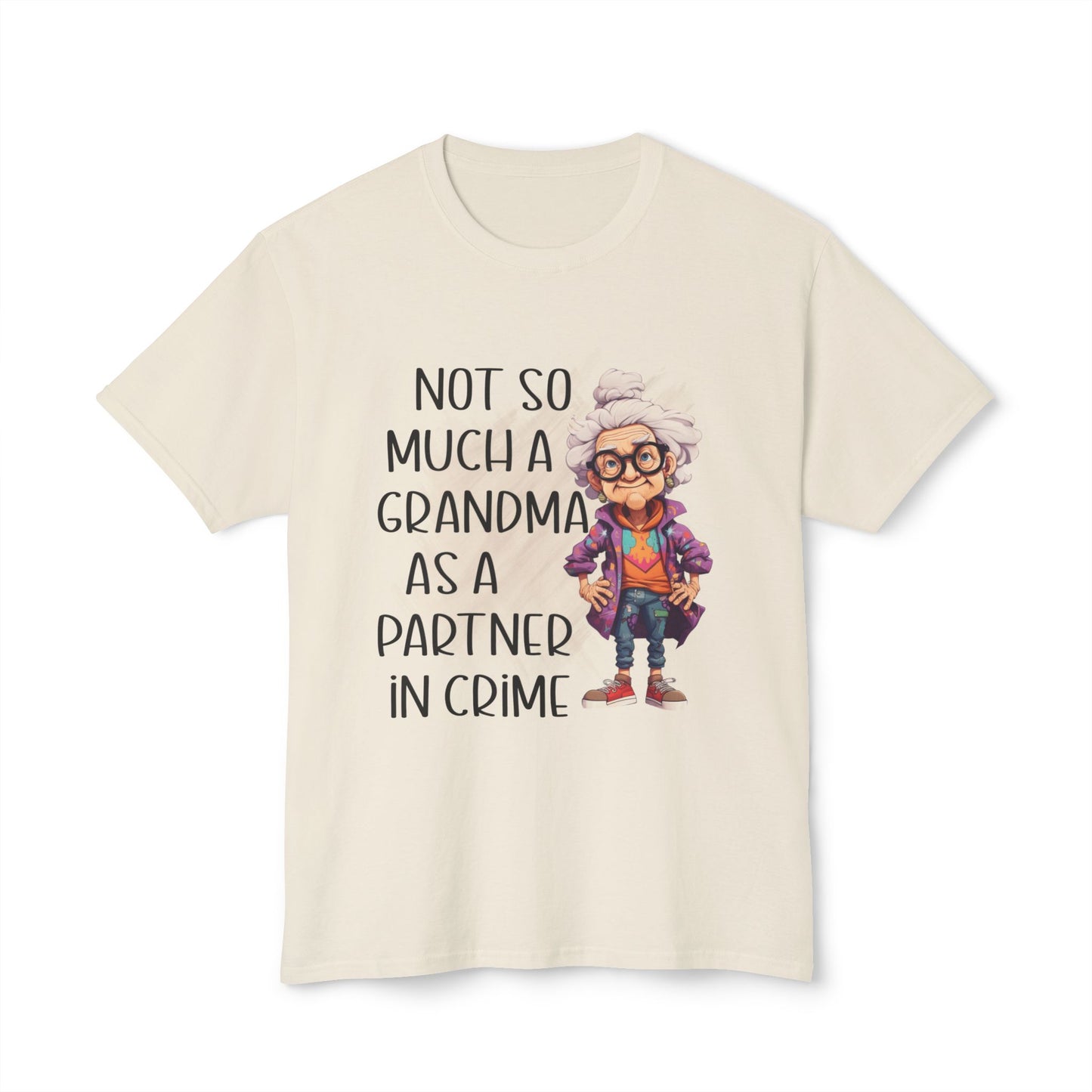 Not So Much A Grandma As A Partner In Crime, Unisex Cotton T-shirt
