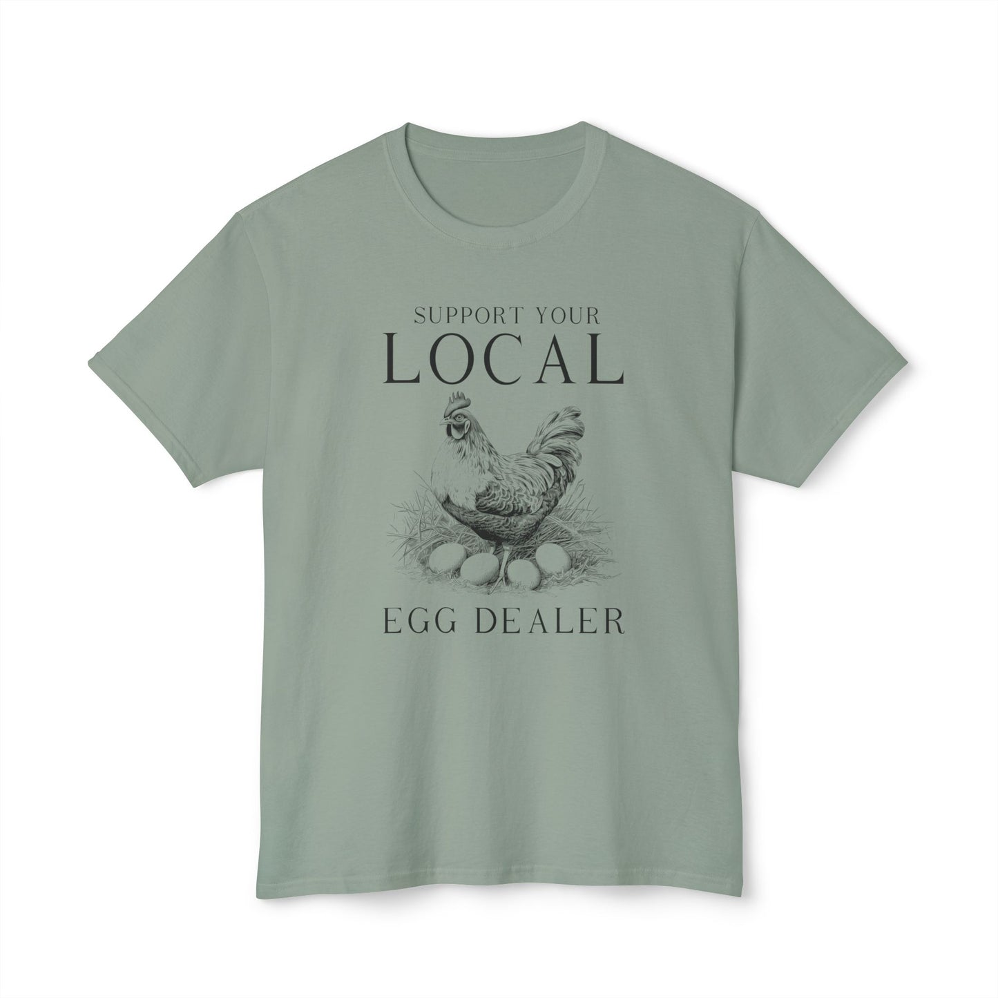 Support Your Local Egg Dealer, Unisex Cotton T-shirt