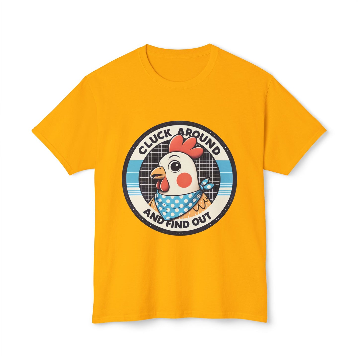 Cluck Around And Find Out, Unisex Cotton T-shirt