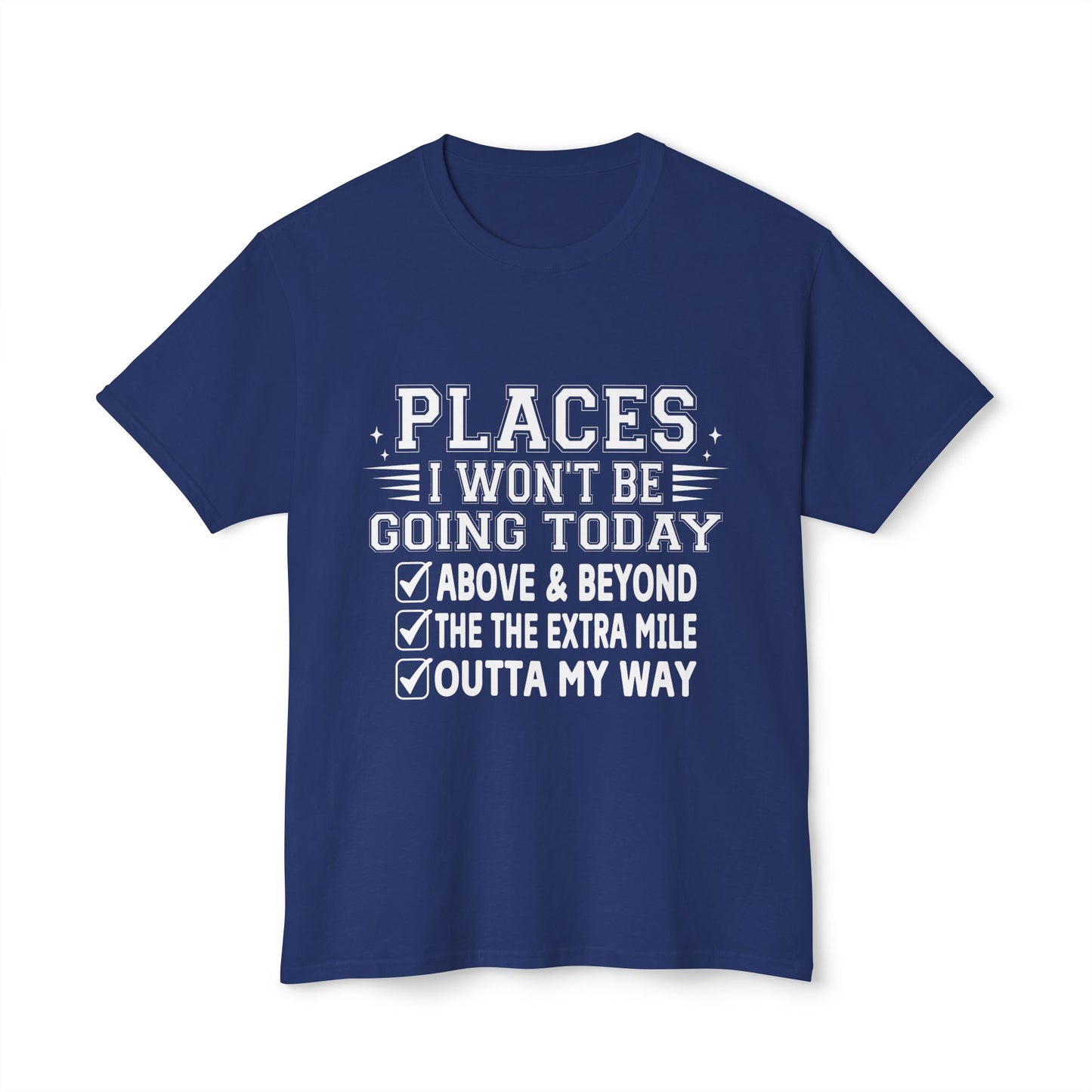 Places I Won't Be Going Today, Above and Beyond, The Extra Miles, Outta My Way.
