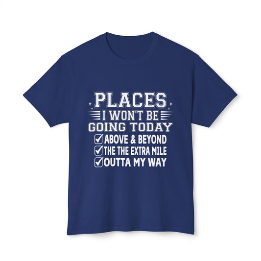 Places I Won't Be Going Today, Above and Beyond, The Extra Miles, Outta My Way.