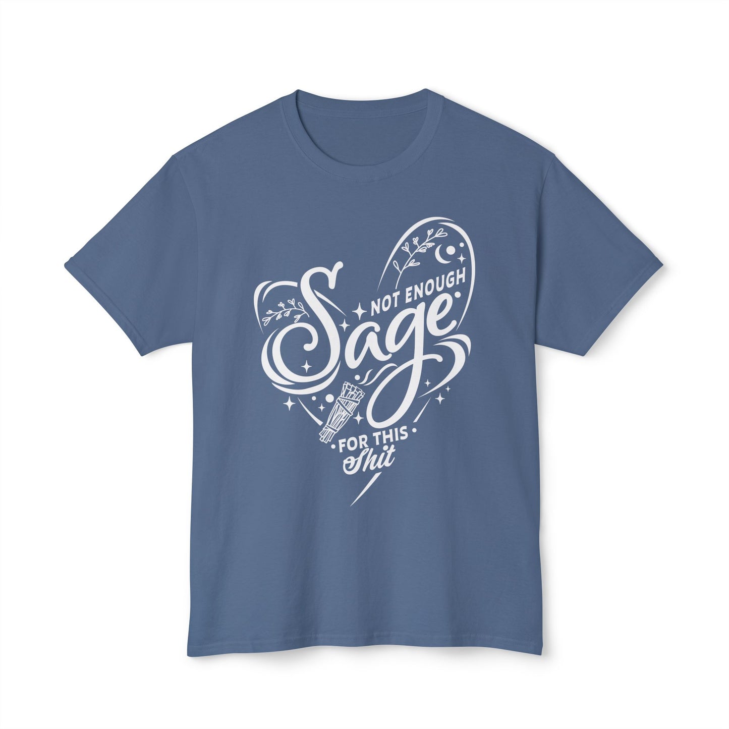 Not Enough Sage For This Shit.