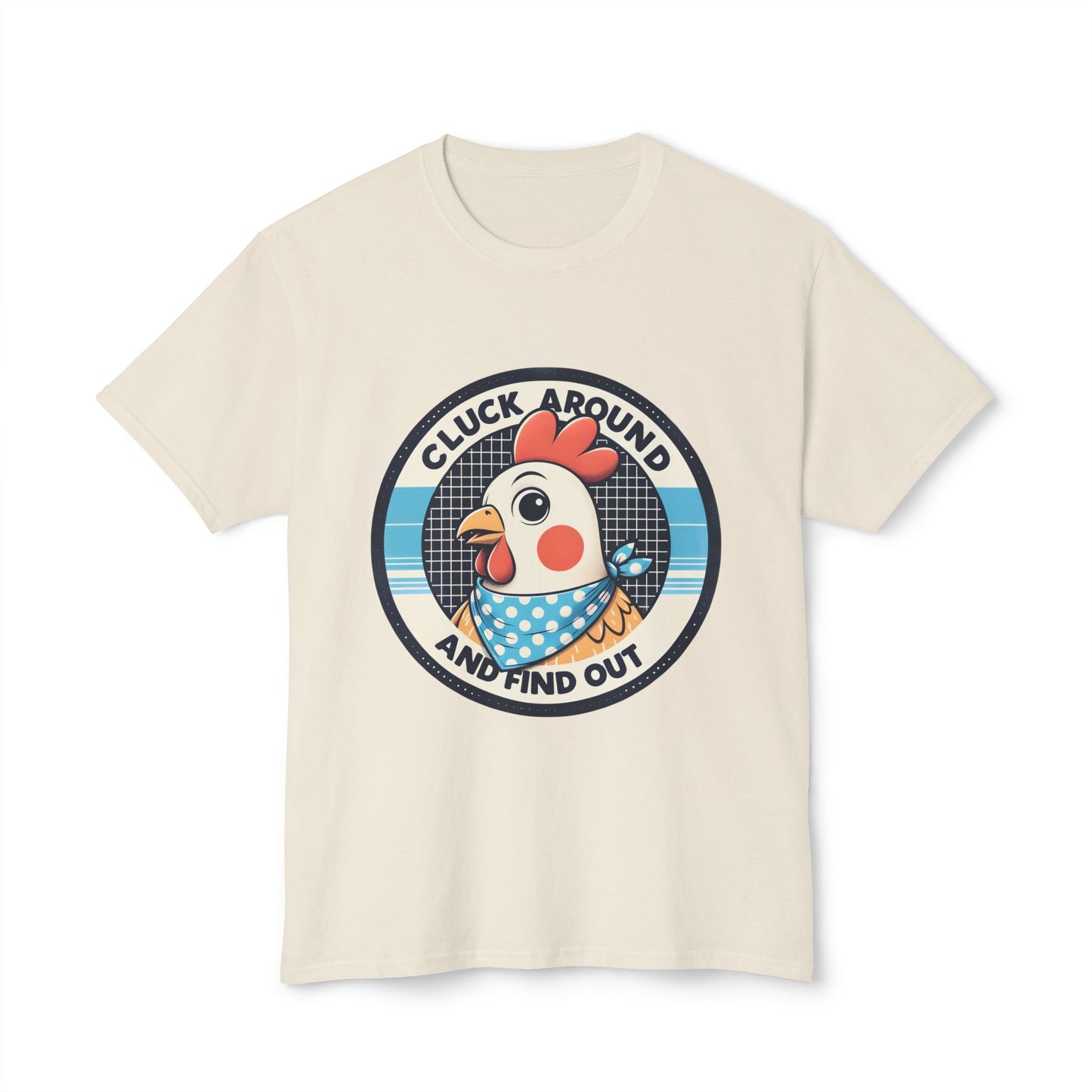 Cluck Around And Find Out, Unisex Cotton T-shirt