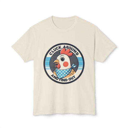 Cluck Around And Find Out, Unisex HD Cotton™ T-shirt