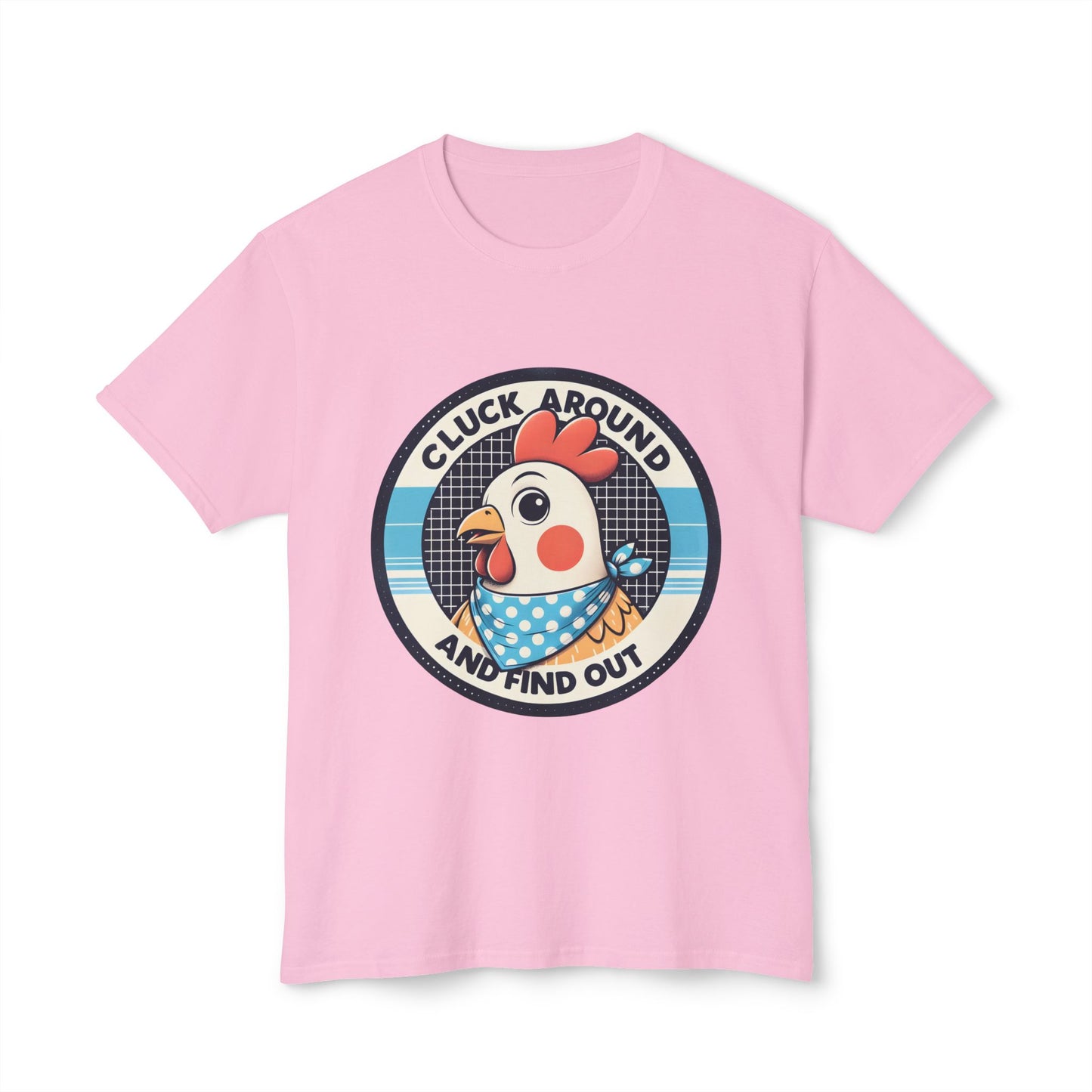 Cluck Around And Find Out, Unisex Cotton T-shirt