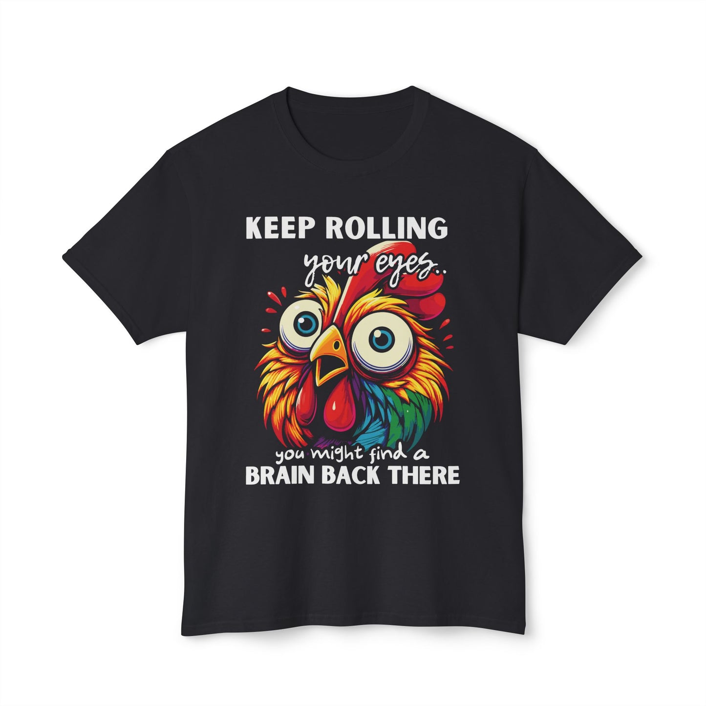 Keep Rolling Your Eyes, You Might Find A Brain Back There.