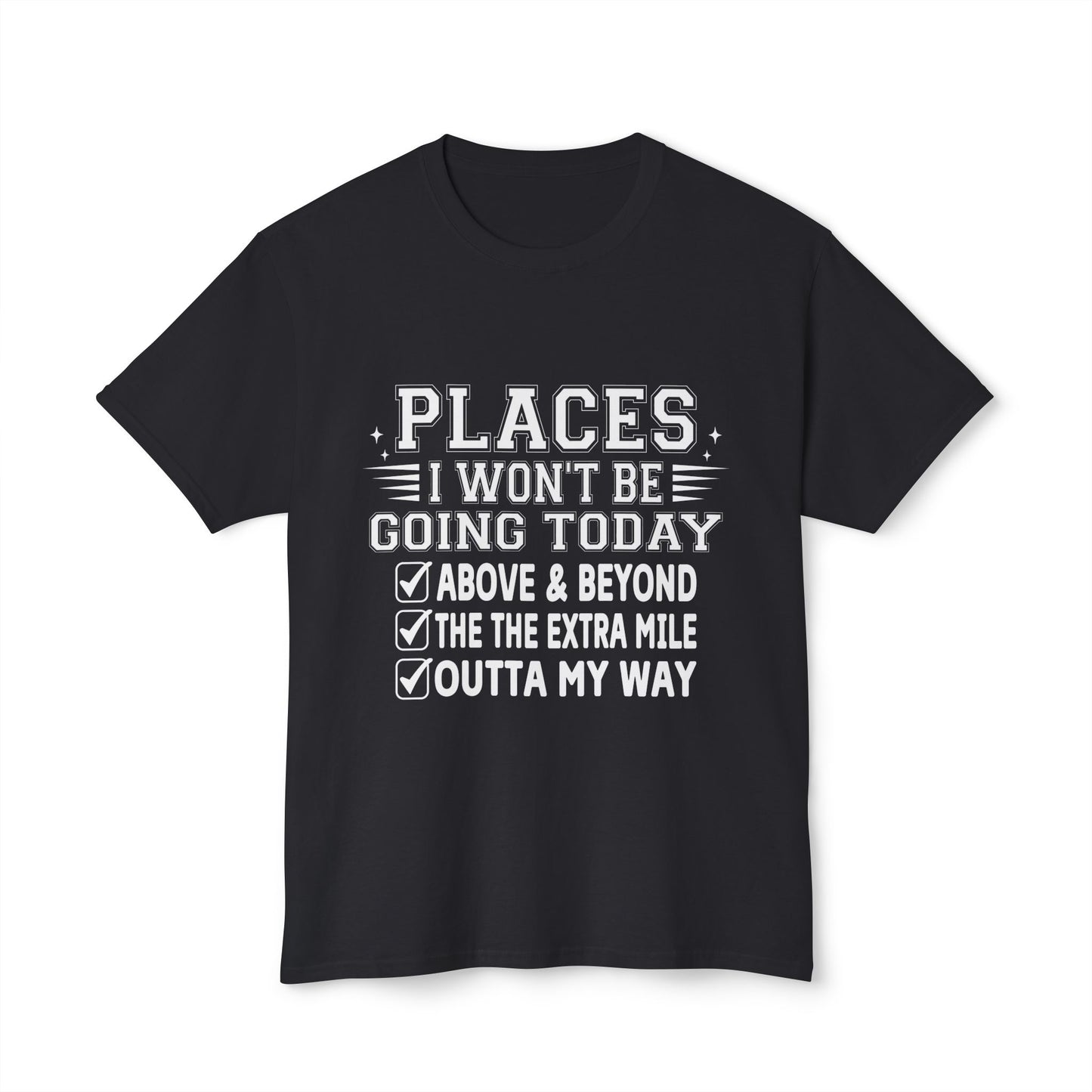 Places I Won't Be Going Today, Above and Beyond, The Extra Miles, Outta My Way.