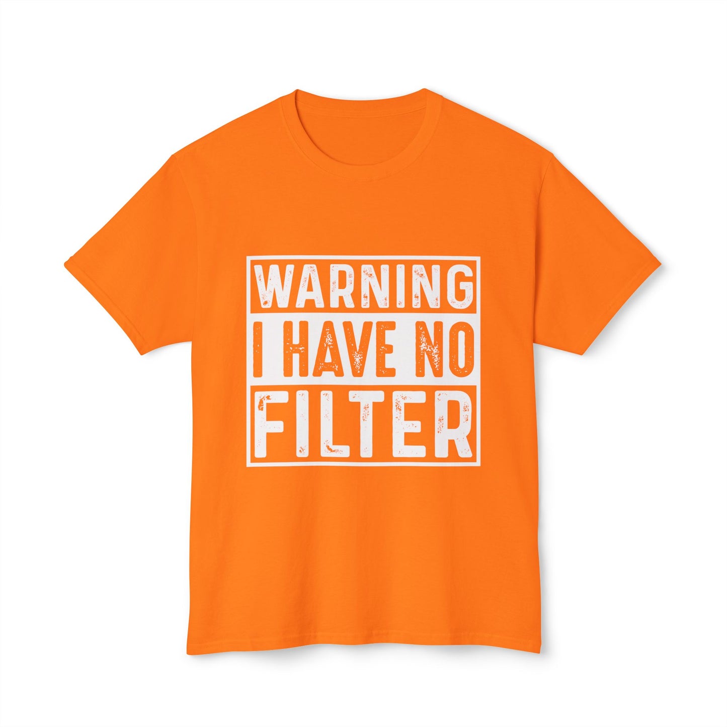 Warning I Have No Filter.