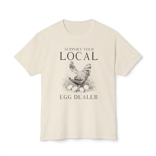 Support Your Local Egg Dealer, Unisex HD Cotton™ T-shirt