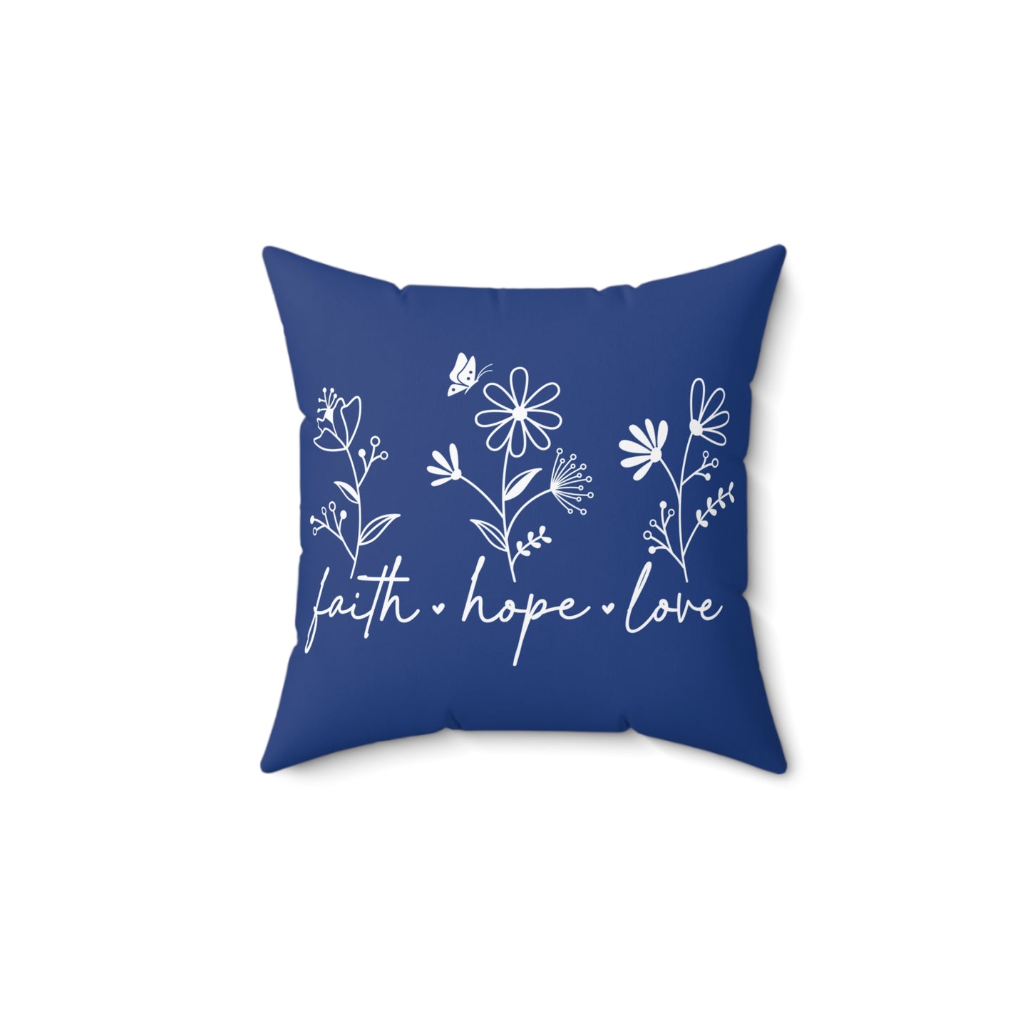 FAITH, HOPE, LOVE, FLOWERS. Throw Pillow in Four Sizes.