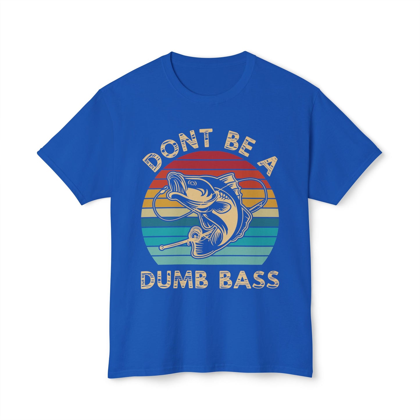 Don't Be A Dumb Bass, Unisex Cotton T-shirt