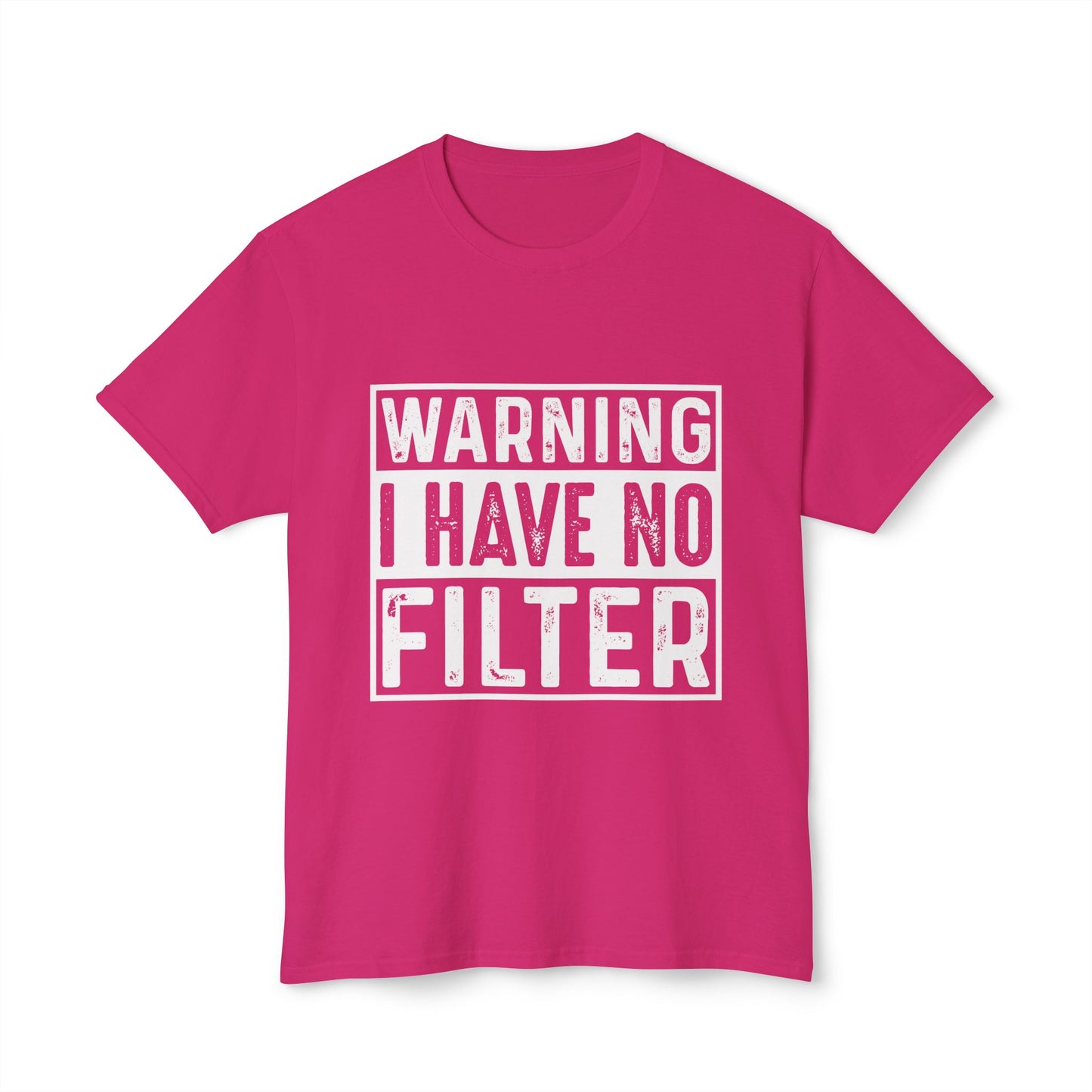 Warning I Have No Filter.