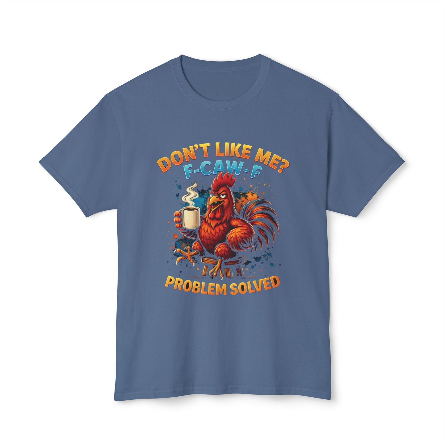 Don't Like Me, F-CAW-F, Problem Solved.