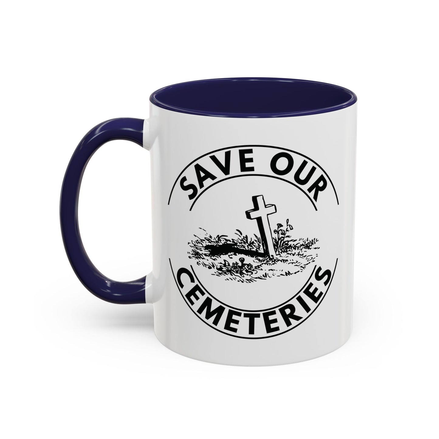 SAVE OUR CEMETERIES. 11oz Coffee, Tea, or Hot Chocolate Mug.