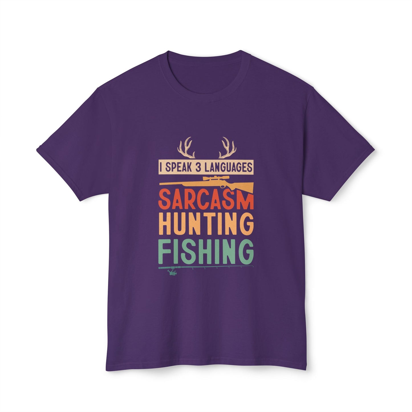 I Speak 3 Languages, Sarcasm, Hunting, Fishing.
