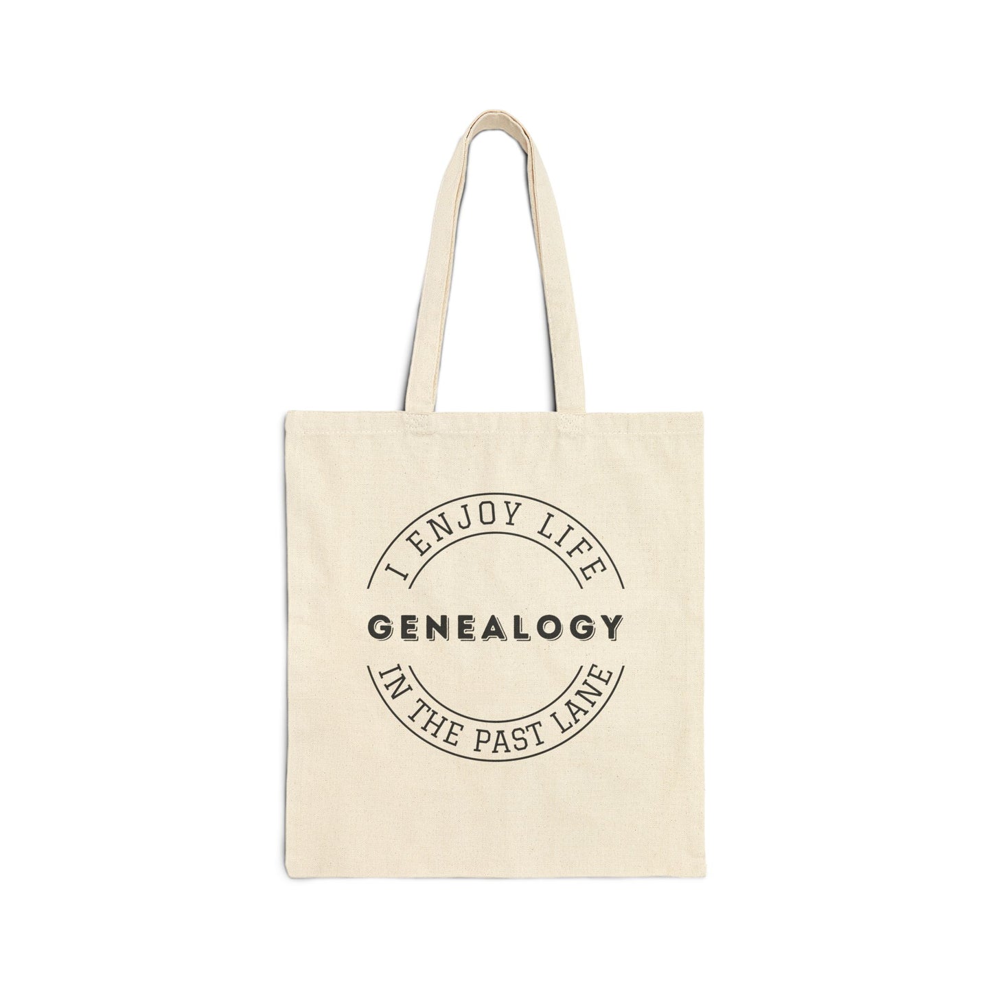 GENEALOGY. I ENJOY LIFE IN THE PAST LANE. Cotton Canvas Tote Bag in Natural.