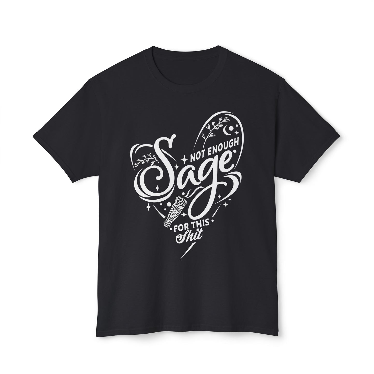 Not Enough Sage For This Shit.