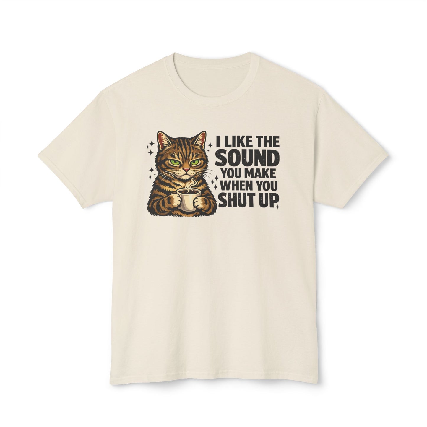 I Like The Sound You Make When You Shut Up