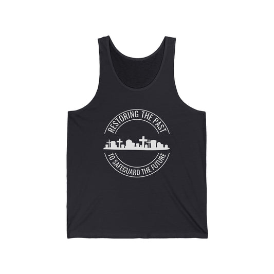 RESTORING THE PAST TO SAFEGUARD THE FUTURE. SAVE OUR CEMETERIES. Unisex Jersey Tank Top in Dark Colors.