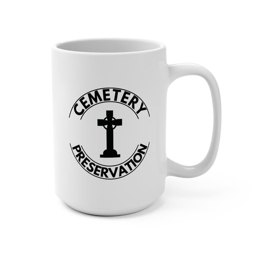 CEMETERY PRESERVATION. 15oz Coffee, Tea, Hot Chocolate Mug.