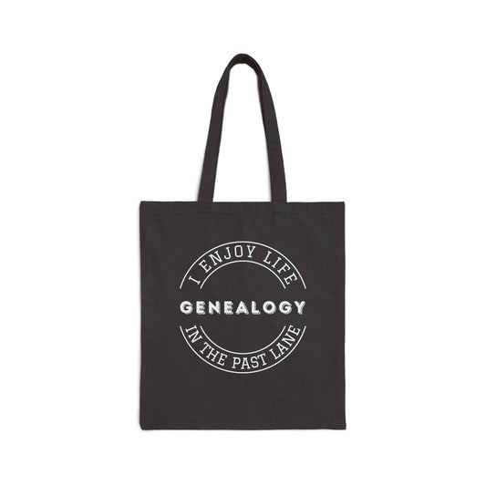 GENEALOGY. I ENJOY LIFE IN THE PAST LANE. Cotton Canvas Tote Bag in Black.