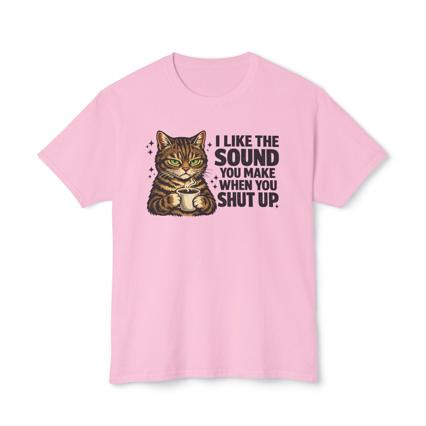 I Like The Sound You Make When You Shut Up