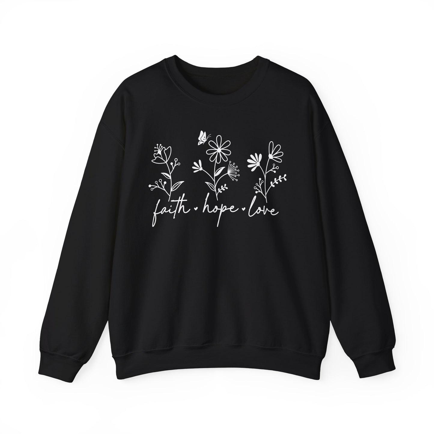 FAITH, HOPE, LOVE, FLOWERS. Unisex Heavy Blend Crewneck Sweatshirt.