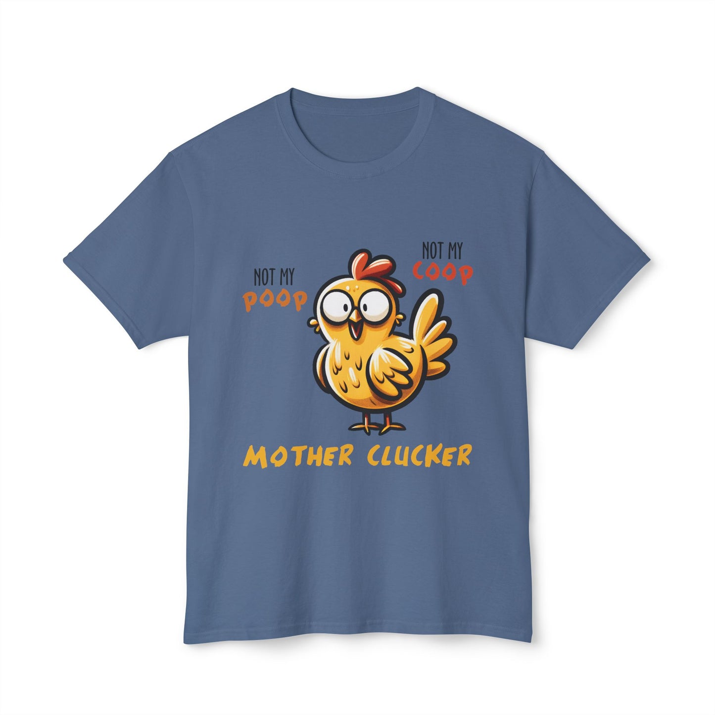 Not My Poop, Not My Coop, Mother Clucker, Unisex Cotton T-shirt