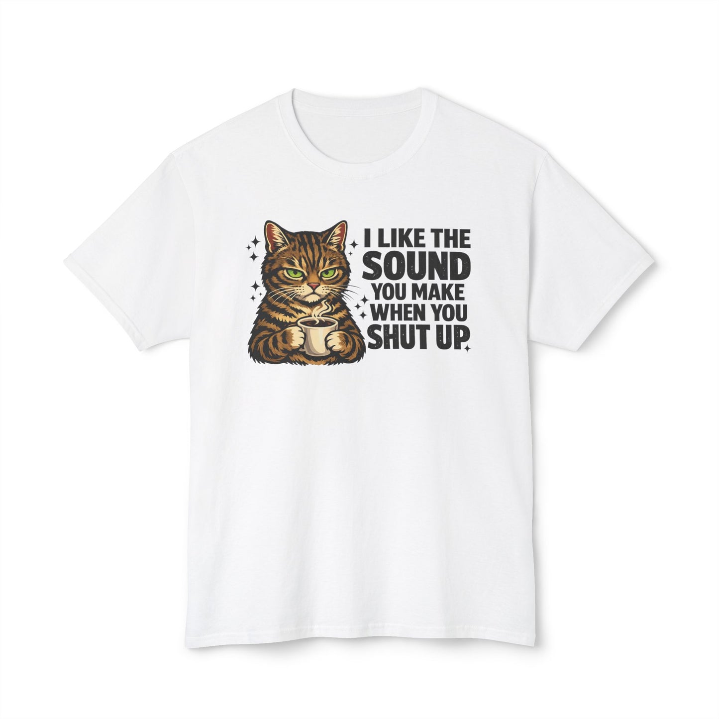 I Like The Sound You Make When You Shut Up