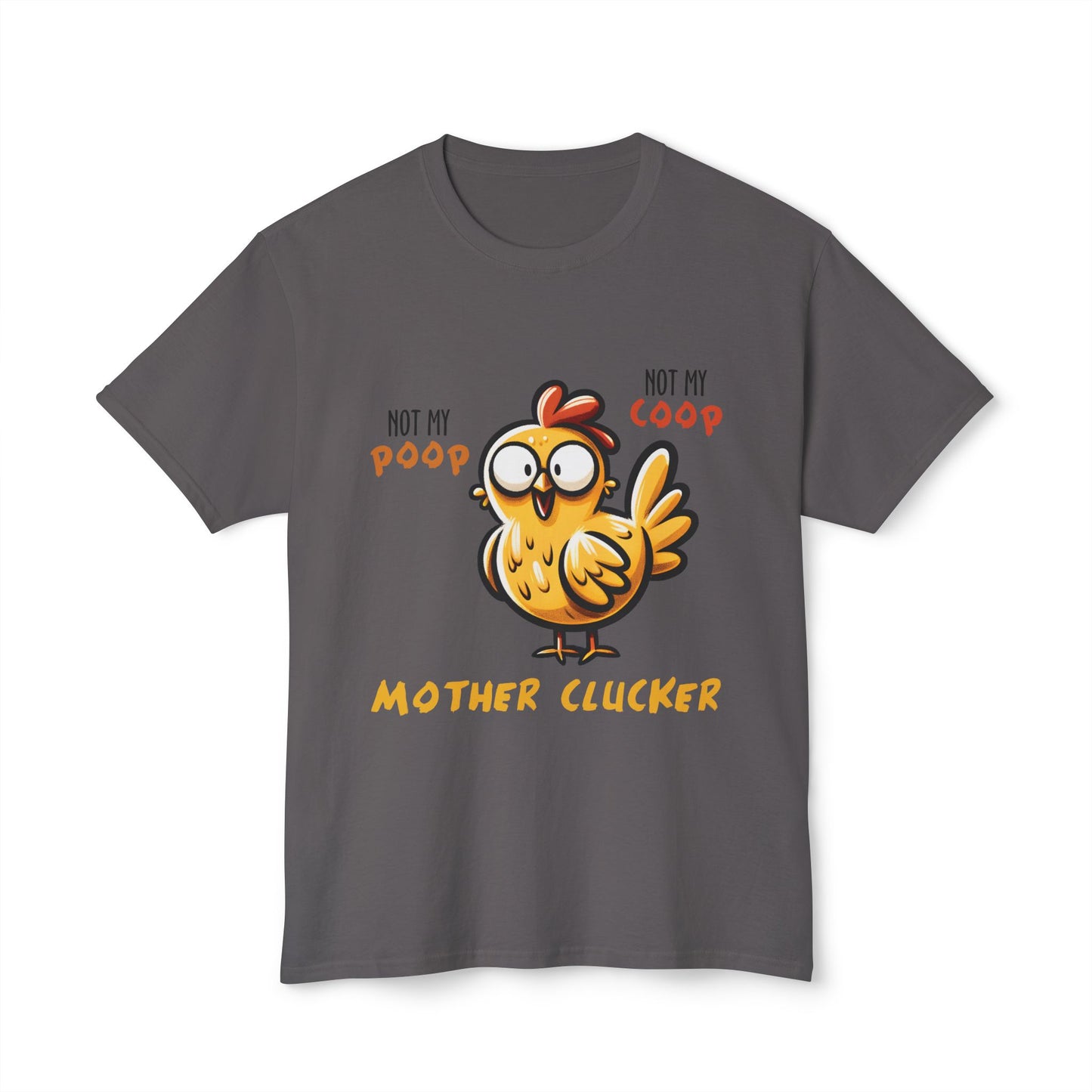 Not My Poop, Not My Coop, Mother Clucker, Unisex Cotton T-shirt