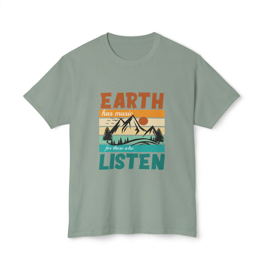 Earth Has Music For Those Who Listen.