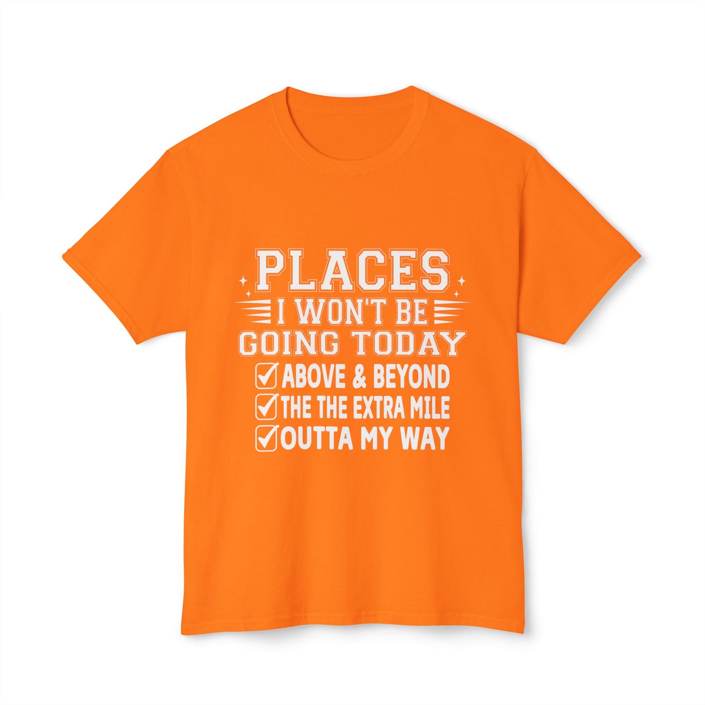 Places I Won't Be Going Today, Above and Beyond, The Extra Miles, Outta My Way.
