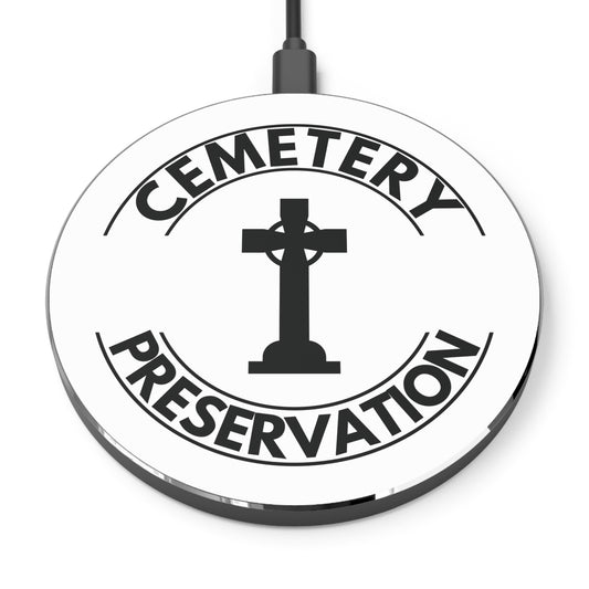 CEMETERY PRESERVATION. Wireless Charger.