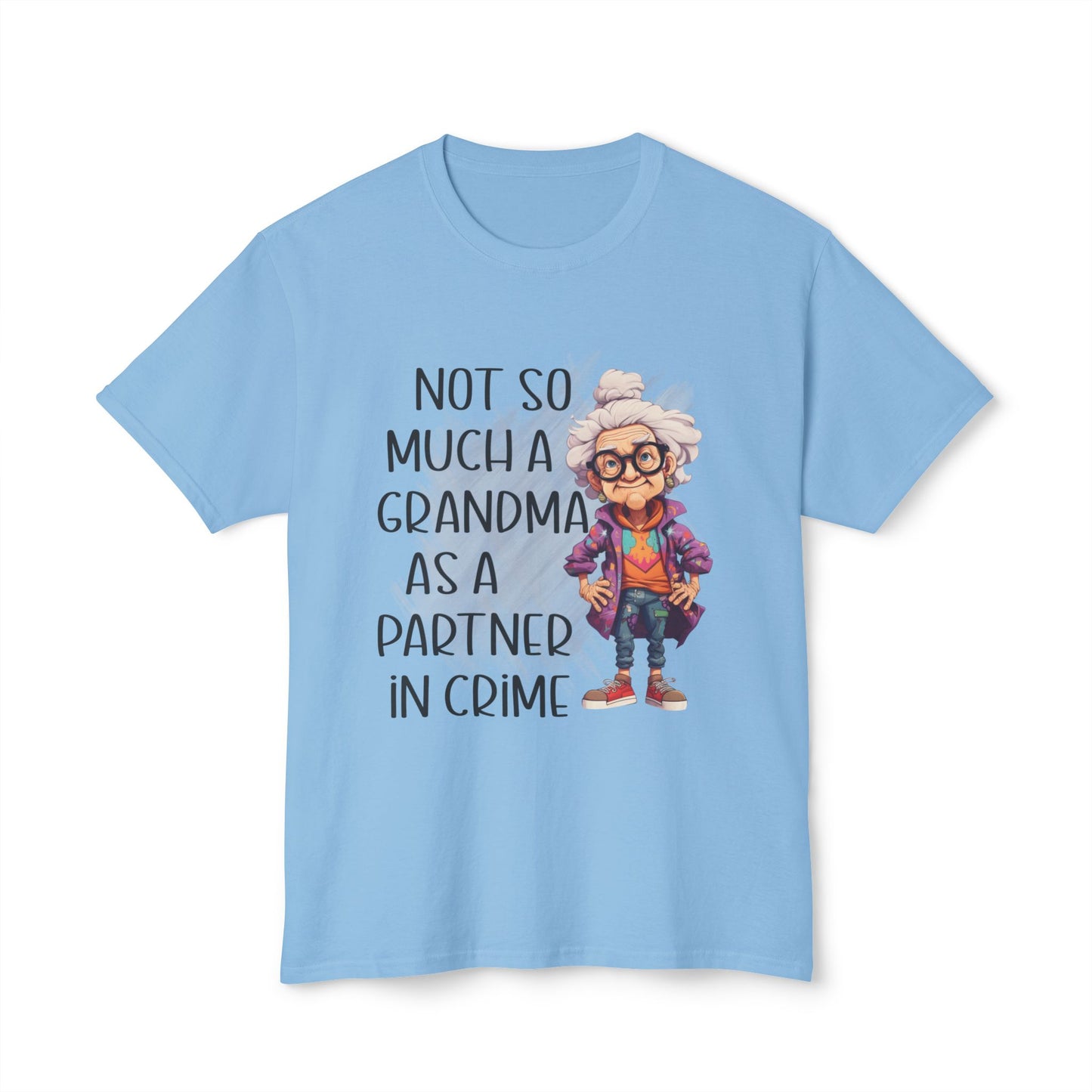 Not So Much A Grandma As A Partner In Crime, Unisex Cotton T-shirt